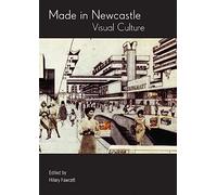 Made in Newcastle: Visual Culture