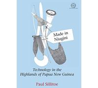 Made in Niugini: Technology in the Highlands of Papua New Guinea (The RAI Series): 2 (The Royal Anthropological Institute Series)