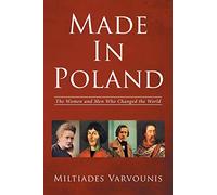 Made In Poland: The Women and Men Who Changed the World