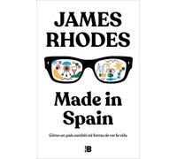 Made in Spain (Spanish Edition): Como Un Pais Cambio Mi Forva De Ver La Vida
