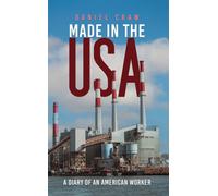 Made in the USA : A Diary of an American Worker
