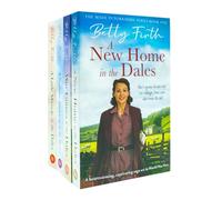 Made in Yorkshire Series 4 Books Collection Set By Betty Firth (A Wartime Wedding in the Dales, A New Home in the Dales, War Comes to the Dales And A Little Miracle In The Dales)