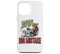 Made It Out Of Bed Big Mistake Turtle Case for iPhone 13 Pro Max