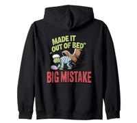 Made It Out Of Bed Big Mistake Zip Hoodie