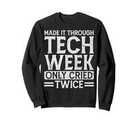 Made It Through Tech Week Musical Theater Nerd Theatre Gifts Sweatshirt