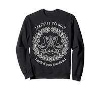 MADE IT TO MAY honk if you survived funny ducks Sweatshirt