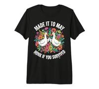 Made IT to May HONK IF You Survived Funny Premium T-Shirt