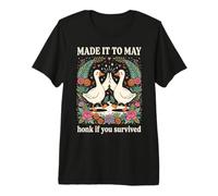 Made IT to May honk if You Survived Funny Premium T-Shirt