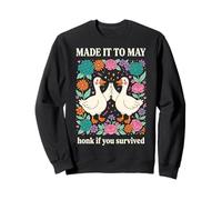 MADE IT TO MAY honk if you survived funny Sweatshirt