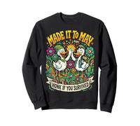 MADE IT TO MAY HONK IF YOU SURVIVED funny Sweatshirt