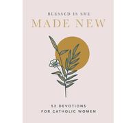 Made New : 52 Devotions for Catholic Women (A 52-Week Devotional)