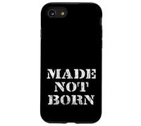 MADE NOT BORN - Powerful Streetwear Design with Message Case for iPhone SE (2020) / 7/8