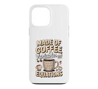 Made of Coffee Variables and Equations Algebra Case for iPhone 13 Pro Max