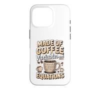 Made of Coffee Variables and Equations Algebra Case for iPhone 16 Pro