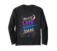 Made of Late Night Ideas Creative Design Long Sleeve T-Shirt