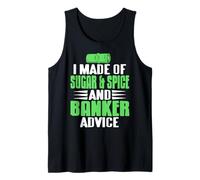Made of Sugar Spice and Banker Advice Tank Top