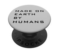 MADE ON EARTH BY HUMANS PopSockets Adhesive PopGrip