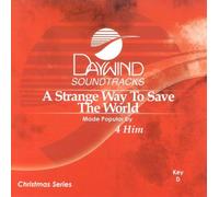 Made Popular By: 4 Him - Strange Way To Save The World [Accompaniment/Performance Track]