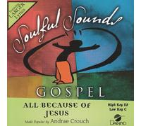 Made Popular By: Andrae Crouch - All Because Of Jesus [Accompaniment/Performance Track]
