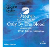 Made Popular By: Brian Free & Assurance - Only By the Blood [Accompaniment/Performance Track]
