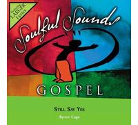 Made Popular By: Byron Cage - Still Say Yes [Accompaniment/Performance Track]