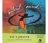 Made Popular By: Donald Lawrence - Say A Prayer [Accompaniment/Performance Track]