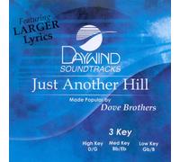 Made Popular By: Dove Brothers - Just Another Hill [Accompaniment/Performance Track]