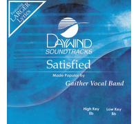 Made Popular By: Gaither Vocal Band - Satisfied [Accompaniment/Performance Track]
