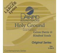 Made Popular By: Geron Davis & Kindred Souls - Holy Ground [Accompaniment/Performance Track]