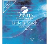Made Popular By: Greenes - Little Is Much [Accompaniment/Performance Track]
