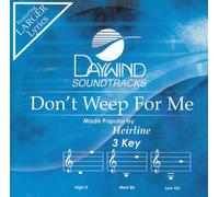 Made Popular By: Heirline - Don't Weep For Me [Accompaniment/Performance Track]