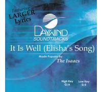 Made Popular By: Isaacs - It Is Well (Elisha's Song) [Accompaniment/Performance Track]