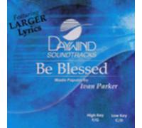 Made Popular By: Ivan Parker - Be Blessed [Accompaniment/Performance Track]