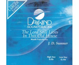 Made Popular By: J.D. Sumner - Lord Still Lives In This Old House [Accompaniment/Performance Track]