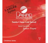 Made Popular By: James Payne - Santa Claus Got Saved [Accompaniment/Performance Track]