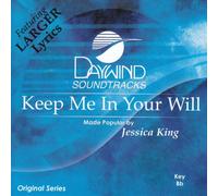 Made Popular By: Jessica King - Keep Me In Your Will [Accompaniment/Performance Track]