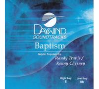 Made Popular By: Kenny Chesney/Randy Travis - Baptism [Accompaniment/Performance Track]