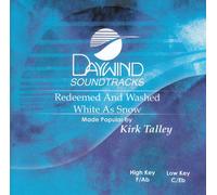 Made Popular By: Kirk Talley - Redeemed And Washed White As Snow [Accompaniment/Performance Track]