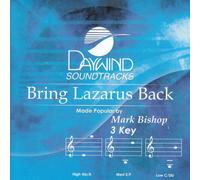 Made Popular By: Mark Bishop - Bring Lazarus Back [Accompaniment/Performance Track]