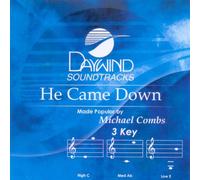 Made Popular By: Michael Combs - He Came Down [Accompaniment/Performance Track]