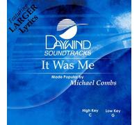 Made Popular By: Michael Combs - It Was Me [Accompaniment/Performance Track]