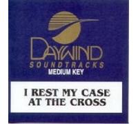 Made Popular By: Perrys - I Rest My Case At The Cross [Accompaniment/Performance Track]