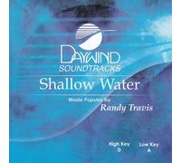 Made Popular By: Randy Travis - Shallow Water [Accompaniment/Performance Track]