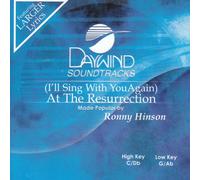 Made Popular By: Ronny Hinson - I'll Sing With You Again (At The Resurrection) [Accompaniment/Performance Track]
