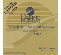 Made Popular By: Selah - Wonderful Merciful Saviour [Accompaniment/Performance Track]