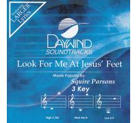 Made Popular By: Squire Parsons - Look For Me At Jesus Feet [Accompaniment/Performance Track]