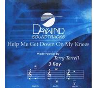 Made Popular By: Terry Terrell - Help Me Get Down On My Knees [Accompaniment/Performance Track]