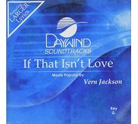 Made Popular By: Vern Jackson - If That Isn't Love [Accompaniment/Performance Track]