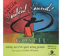 Made Popular By: Vickie Winans - Long As I've Got King Jesus [Accompaniment/Performance Track]