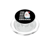 Made So Many Rash Decisions Decided To Become Dermatologist PopSockets PopGrip for MagSafe